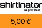 Shirtinator 5,00€ Gutschein