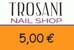 Trosani 5,00€ Gutschein